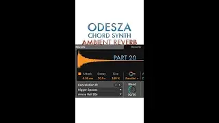 Use an Ambient Reverb Effect to make the Synth from ODESZA - The Last Goodbye - Ableton (Part 20)