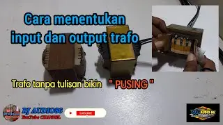 Cara menentukan input dan output trafo