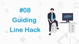 #08 Guiding Line Hack| 