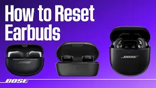 How to Reset and Restore Bose Earbuds