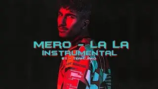 MERO - LA LA [ INSTRUMENTAL ] ( prod.by TEAM LAVI ) FREE BEAT
