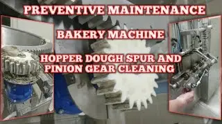 Hopper dough machine spur and pinion gear cleaning