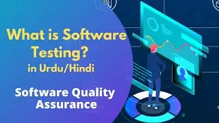 What is Software Testing? in Urdu/Hindi | Lecture#8 | Software Quality Assurance