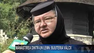VTV Special : MANASTIREA DINTR-UN LEMN, BIJUTERIA VALCII