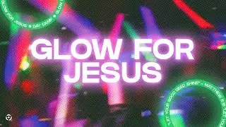 Glow for Jesus Day Camp