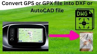 Convert GPX to DXF | GPX to DXF online | GPS to AutoCAD | GPS to DXF File | Garmin file to AutoCAD