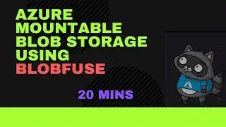 How to mount Blob storage as a file system using  Blobfuse | Azure Blob storage | Hands-on Demo