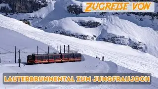 Spectacular Train Journey from Lauterbrunnen Valley to Jungfraujoch | Swiss Alps