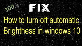 How To Turn Off Automatic Brightness Windows 10 (3 solution) 2020 best method