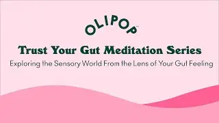 Exploring the Sensory World From the Lens of Your Gut Feeling