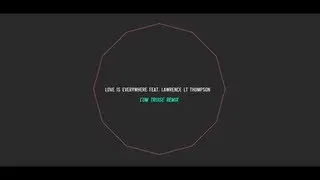 Kris Menace feat. Lawrence LT Thompson - Love Is Everywhere (Com Truise Remix)