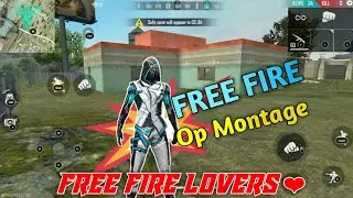 Free fire Op Montage #1