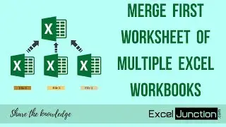 COMBINE Multiple Excel WORKBOOKS into One (ONLY FIRST SHEET) | ExcelJunction.com