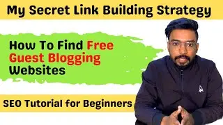 Guest Posting Tutorial for Beginners: how to find guest blogging websites | Free guest posting web