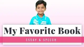 My Favourite Book - Essay, Speech, Short Paragraph in English