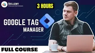 Google Tag Manager Tutorial | Google Tag Manger for Beginner | Google Tag Manager Full Course 2025