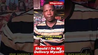 Should I Deliver My Small Chops or Send A Dispatch Rider?