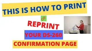 HOW TO REPRINT OR PRINT YOUR DS 260 CONFIRMATION PAGE