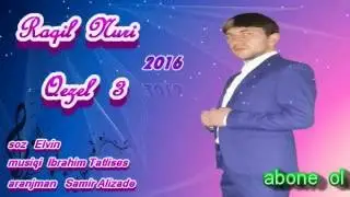 Raqil Nuri Qezel 3 yeni 2016