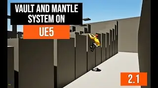 Mantle and Vault System 2.1 Tutorial on UE5