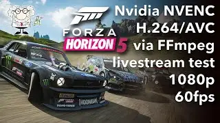 Testing experimental NVENC H.264/AVC via FFmpeg (StreamFX) on OBS with Forza Horizon 5