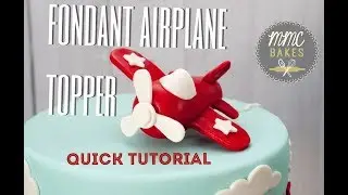 Fondant Airplane Topper- Cake Tutorial- MMC BAKES