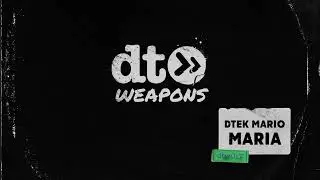 DTEK MARIO - Maria [dt weapons]