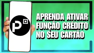 Como ATIVAR FUNÇÃO CRÉDITO no PICPAY CARD 2024