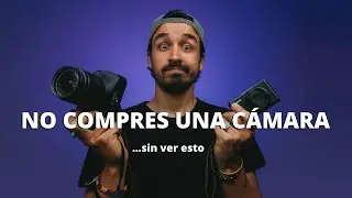 3 Cosas que DEBES saber antes de comprar TU PRIMERA CÁMARA