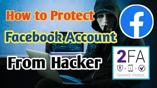 How To Protect Facebook Account from Hacker