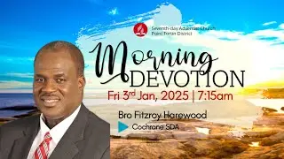 Friday Morning Devotion || 3rd January, 2025 || 7:15 am
