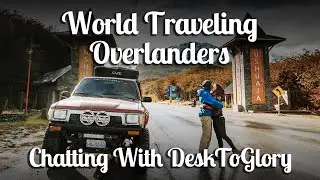 World Traveling Overlanders // A Chat with Richard and Ashley of Desk To Glory