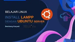 Cara Install Webserver (LAMPP) dengan Ubuntu Server 24.04