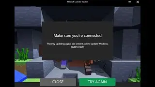 Minecraft Install Error Fix  |  Make sure you're connected  |  (0x80131509)