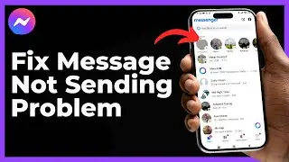 How to Fix Messenger Message Not Sending Problem