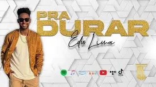 EDU LIMA - Pra Durar