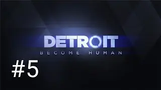 Another Day, Another Deviant!! | Detroit: Become Human #5