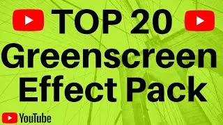 Top 20 green screen effects pack + download | Green screen 2020 | Green screen for you tube