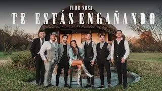 Flor Sosa - Te Estás Engañando (Video Oficial)