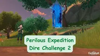Genshin Impact - Perilous Expedition Event Dire Challenge 2