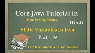 Static Variables In Java | Core Java Tutorial In Hindi | Part-19
