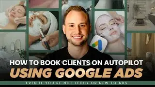 The Easy Way To Book More Clients Using Google Ads!