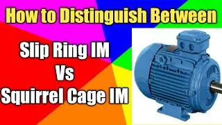 Difference Between Slipring Motor and Squirrel Cage Motor | What is Induction Motor |