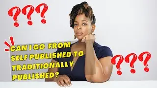 Self Publishing vs Traditional Publishing: Can I transition?