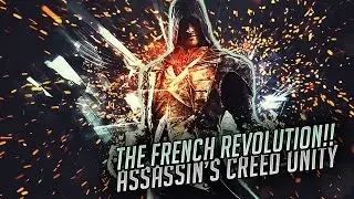 THE FRENCH REVOLUTION!! (Assassin's Creed:Unity-Part #10)