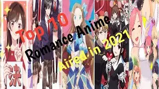 Top 10  Romance, comedy, high school Anime Aired in 2021