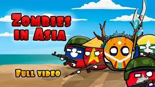 The Ultimate “Zombies in Asia” Outpost Compilation ( Countryballs )