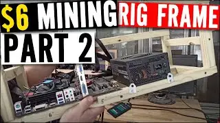 DIY $6 Mining Rig Frame - PART2 - Answering all your questions
