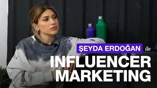 Şeyda Erdoğan ile Influencer Marketing | İşin Aslı #2