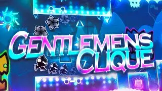 Gentlemens Clique by Alphirox with @GeckoGD (Extreme Demon)